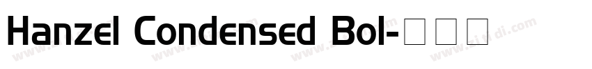 Hanzel Condensed Bol字体转换